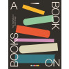 A Book on Books: New Aesthetics in Book Design